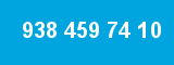938 459 74 10